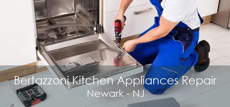 Bertazzoni Kitchen Appliances Repair Newark - NJ