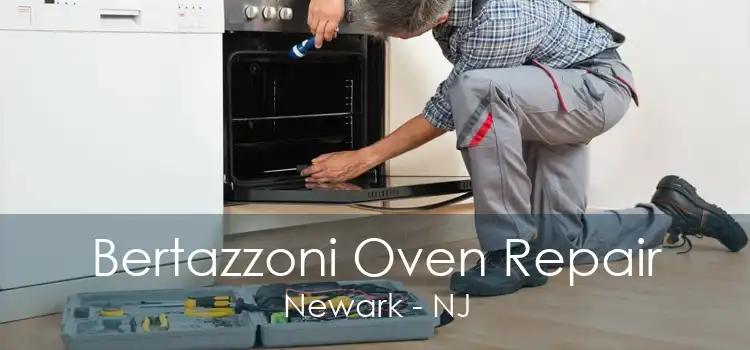 Bertazzoni Oven Repair Newark - NJ