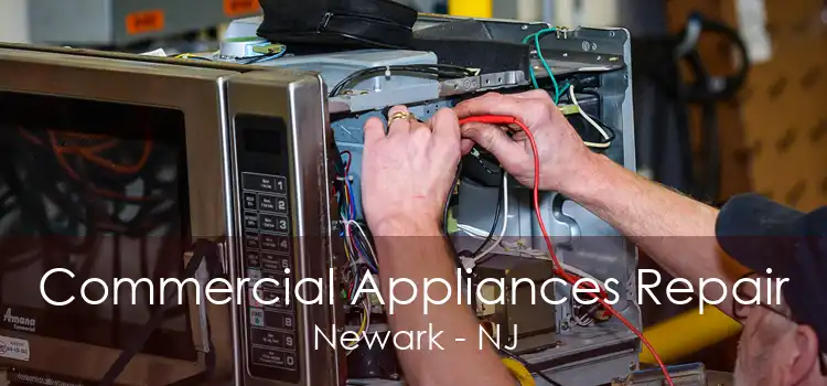 Commercial Appliances Repair Newark - NJ