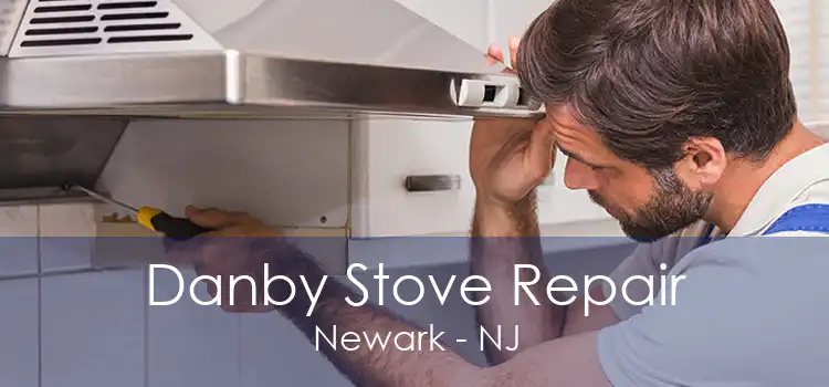 Danby Stove Repair Newark - NJ