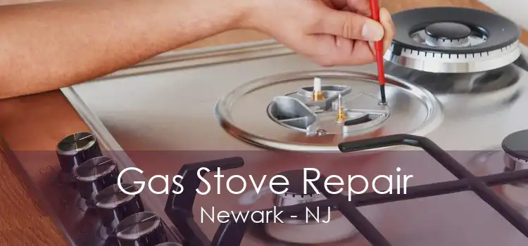 Gas Stove Repair Newark - NJ