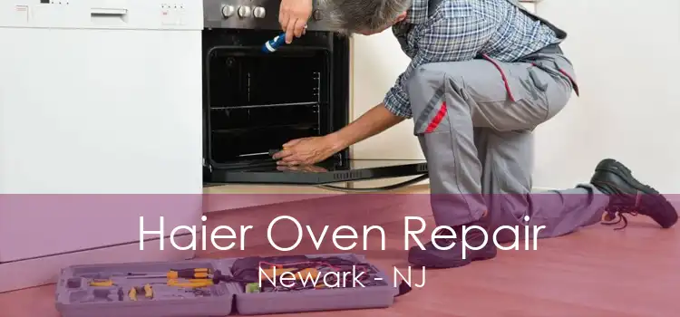 Haier Oven Repair Newark - NJ