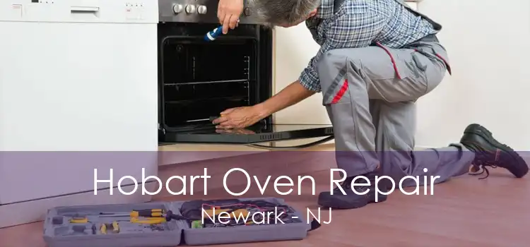 Hobart Oven Repair Newark - NJ