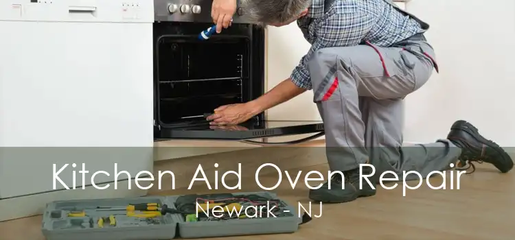 Kitchen Aid Oven Repair Newark - NJ