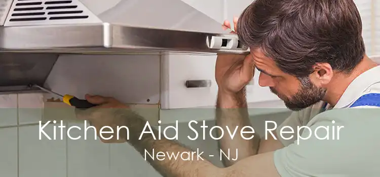 Kitchen Aid Stove Repair Newark - NJ