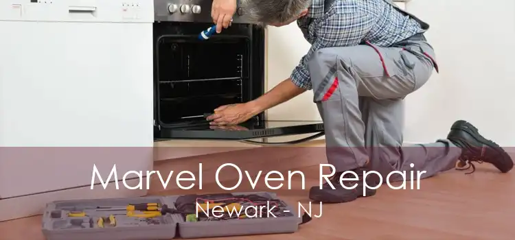 Marvel Oven Repair Newark - NJ