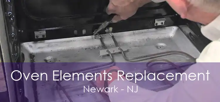 Oven Elements Replacement Newark - NJ