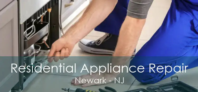 Residential Appliance Repair Newark - NJ