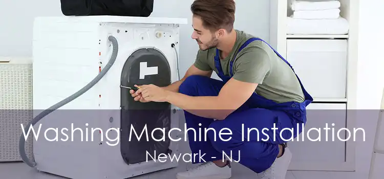 Washing Machine Installation Newark - NJ