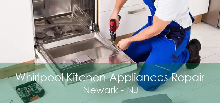 Whirlpool Kitchen Appliances Repair Newark - NJ