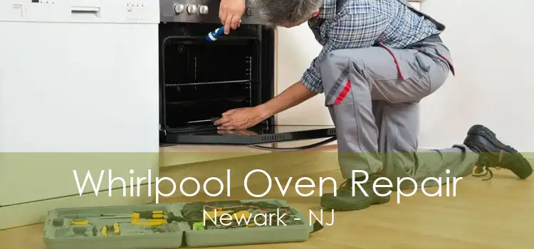 Whirlpool Oven Repair Newark - NJ